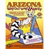 Arizona Way Out West & Wacky: Awesome Activities, Humorous History, And Fun Facts