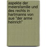 Aspekte Der Meiersfamilie Und Des Rechts In Hartmanns Von Aue "Der Arme Heinrich" door Nico Dietrich