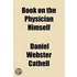Book On The Physician Himself; And Things That Concern His Reputation And Success