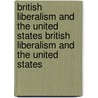 British Liberalism and the United States British Liberalism and the United States door Murney Gerlach
