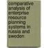 Comparative Analysis Of Enterprise Resource Planning Systems In Russia And Sweden