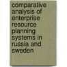 Comparative Analysis Of Enterprise Resource Planning Systems In Russia And Sweden by Sergiy Vinnichenko