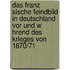 Das Franz Sische Feindbild In Deutschland Vor Und W Hrend Des Krieges Von 1870/71