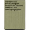 Elektronische Beschaffung Am Beispiel Der Kasseler Verkehrs- Und Versorgungs-Gmbh door Stefan Noll