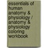 Essentials of Human Anatomy & Physiology / Anatomy & Physiology Coloring Workbook