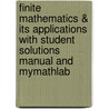 Finite Mathematics & Its Applications With Student Solutions Manual And Mymathlab by Larry J. Goldstein