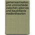Gemeinsamkeiten Und Unterschiede Zwischen Adornos Und Baudrillards Medientheorien