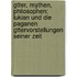 Gtter, Mythen, Philosophen: Lukian Und Die Paganen Gttervorstellungen Seiner Zeit