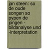 Jan Steen: So De Oude Songen So Pypen De Jongen - Bildanalyse Und -Interpretation door Klaus Ullrich