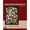 Macroeconomics Plus Myeconlab With Pearson Etext Student Access Code Card Package by Robert J. Gordon