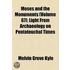 Moses And The Monuments (Volume 67); Light From Archaeology On Pentateuchal Times