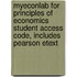 Myeconlab For Principles Of Economics Student Access Code, Includes Pearson Etext