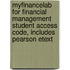 Myfinancelab For Financial Management Student Access Code, Includes Pearson Etext