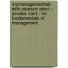 Mymanagementlab With Pearson Etext - Access Card - For Fundamentals Of Management by Richard Pearson Education