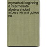 Mymathlab Beginning & Intermediate Algebra Student Access Kit And Guided Not door Kirk Trigsted