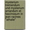 Mysterium Tremendum Und Mysterium Amandum Et Fascinosum In Jean Racines "Athalie" by Anonym