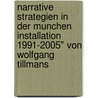 Narrative Strategien In Der Munchen Installation 1991-2005" Von Wolfgang Tillmans door Nina Roloff