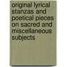 Original Lyrical Stanzas And Poetical Pieces On Sacred And Miscellaneous Subjects door John Crisp