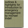 Outlines & Highlights For Introduction To Emergency Management By Michael Lindell door Cram101 Textbook Reviews