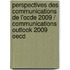 Perspectives Des Communications De L'ocde 2009 / Communications Outlook 2009 Oecd