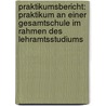 Praktikumsbericht: Praktikum An Einer Gesamtschule Im Rahmen Des Lehramtsstudiums door Ann-Christin Fingerhut