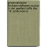 Protestantische Kirchenmusikanschauung in Der Zweiten Halfte Des 18. Jahrhunderts door Jurgen Heidrich