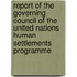 Report Of The Governing Council Of The United Nations Human Settlements Programme