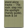 Stand Alone Tracks -- '70S Rock: Step Into The Spotlight (Handy Guide), Book & Cd door Allon Sams