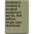 Stedman's Medical & Surgical Equipment Words, Fifth Edition, Single-User Download