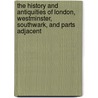 The History And Antiquities Of London, Westminster, Southwark, And Parts Adjacent door Thomas Allen