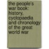 The People's War Book: History, Cyclopaedia And Chronology Of The Great World War