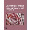The Roman History From The Foundation Of Rome To The Battle Of Actium (Volume 16) by Charles Rollin