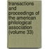 Transactions And Proceedings Of The American Philological Association (Volume 33)