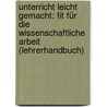 Unterricht leicht gemacht: Fit für die wissenschaftliche Arbeit (Lehrerhandbuch) by Ulrike Brämer