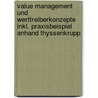 Value Management Und Werttreiberkonzepte Inkl. Praxisbeispiel Anhand Thyssenkrupp door Angela Pernsteiner