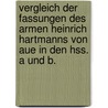 Vergleich Der Fassungen Des Armen Heinrich Hartmanns Von Aue In Den Hss. A Und B. door Tilman Pauls