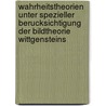 Wahrheitstheorien Unter Spezieller Berucksichtigung Der Bildtheorie Wittgensteins by Markus Andreas Mayer