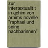 Zur Intertextualit T In Achim Von Arnims Novelle "Raphael Und Seine Nachbarinnen" door Caroline Seeger-Herter