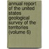 Annual Report Of The United States Geological Survey Of The Territories (Volume 6)