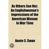 As Others See Her; An Englishwoman's Impressions Of The American Woman In War Time