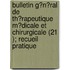 Bulletin G?N?Ral De Th?Rapeutique M?Dicale Et Chirurgicale (21 ); Recueil Pratique