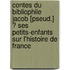 Contes Du Bibliophile Jacob [Pseud.] ? Ses Petits-Enfants Sur L'Histoire De France