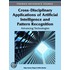 Cross-Disciplinary Applications Of Artificial Intelligence And Pattern Recognition