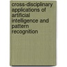 Cross-Disciplinary Applications Of Artificial Intelligence And Pattern Recognition door Vijay Kumar Mago