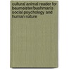 Cultural Animal Reader For Baumeister/Bushman's Social Psychology And Human Nature door Roy F. Baumeister