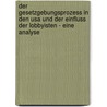 Der Gesetzgebungsprozess In Den Usa Und Der Einfluss Der Lobbyisten - Eine Analyse door Lebende Guy Andre Sorgho