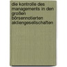 Die Kontrolle des Managements in den großen börsennotierten Aktiengesellschaften by Gunnar Dieling