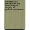 Die Laborschule Bielefeld Und Ihre Entwicklung Im Umgang Mit Geschlechterdifferenz door Daniel Valente