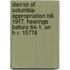 District Of Columbia Appropriation Bill, 1917, Hearings Before 64-1, On H.R. 15774