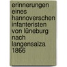 Erinnerungen eines hannoverschen Infanteristen von Lüneburg nach Langensalza 1866 door Friedrich Freudenthal